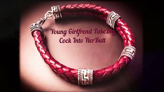Cheating Girlfriend Take Big Cock Into Her Butt
