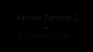 Perverse Father-In-Law 2 - Elisabetta Zaffiro