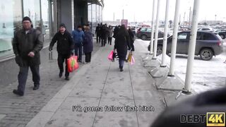 Debt4K. Face-Fuck And Pussy-Drilling For Chick Who Loves Shopping